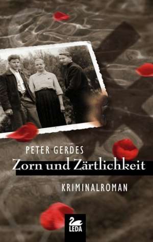 Zorn und Zärtlichkeit de Peter Gerdes