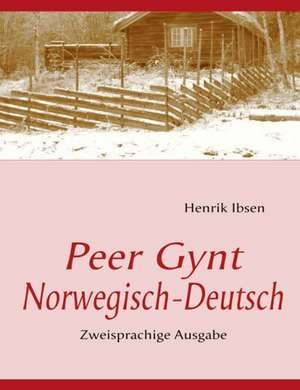 Peer Gynt. de Henrik Ibsen