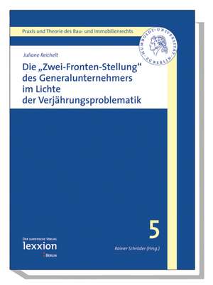 Die 'Zwei-Fronten-Stellung' Des Generalunternehmers Im Lichte Der Verjahrungsproblematik: Transgraniczna Wspolpraca Spolecznosci Lokalnej I W de Juliane Reichelt