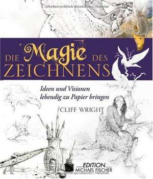 Die Magie des Zeichnens de Cliff Wright