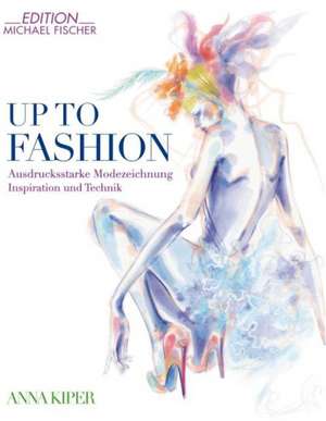 Up To Fashion de Anna Kiper