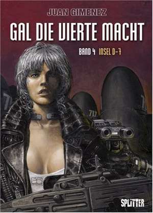 Gal die Vierte Macht 04 - Insel D-7 de Juan Gimenez