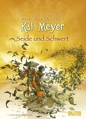 Das Wolkenvolk 01- Seide und Schwert. Erstes Buch: Wisperwind de Kai Meyer