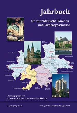 Jahrbuch für mitteldeutsche Kirchen- und Ordensgeschichte 3. Jahrgang / 2007 de Clemens Brodkorb