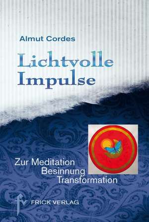 Lichtvolle Impulse de Almut Cordes