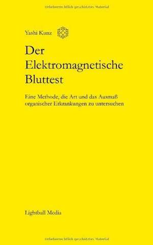 Der Elektromagnetische Bluttest de Yashi Kunz