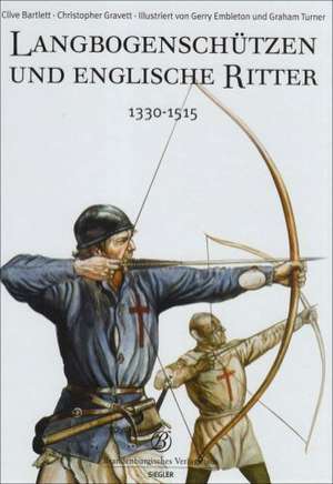 Langbogenschützen und Englische Ritter de Clive Bartlett