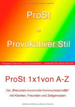 ProSt = Provokativer KommunikationsStil de Elisabeth Eberhard