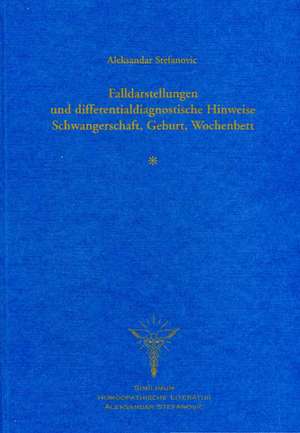 Falldarstellungen und differentialdiagnostische Hinweise, Schwangerschaft, Geburt, Wochenbett de Aleksandar Stefanovic