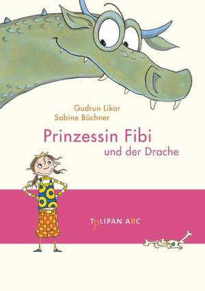 Prinzessin Fibi und der Drache de Gudrun Likar