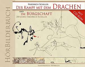 HörBilderbuch Der Kampf mit dem Drachen und Die Bürgschaft de Friedrich Schiller