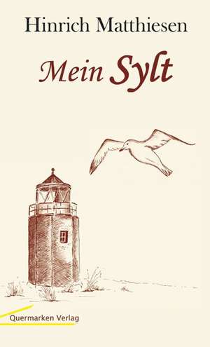 Mein Sylt de Hinrich Matthiesen