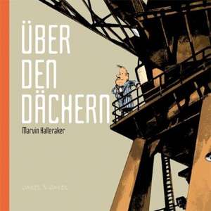 Über den Dächern de Marvin Halleraker