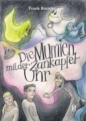 Die Mumien mit der Zankapfeluhr de Frank Kreisler