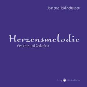 Herzensmelodie de Jeanette Holdinghausen