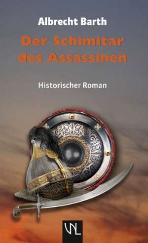 Der Schimitar des Assassinen de Albrecht Barth