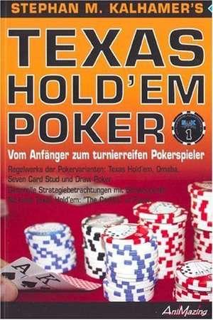 Texas HoldEm Poker 1: Das Taschenbuch de Stephan M. Kalhamer