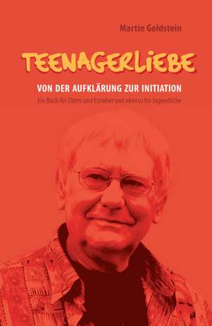 Teenagerliebe de Martin Goldstein