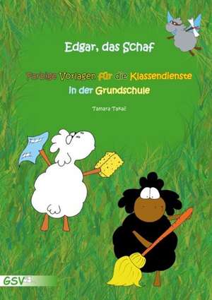 Edgar, das Schaf - Farbige Vorlagen für die Klassendienste in Grundschule de Tamara Takac