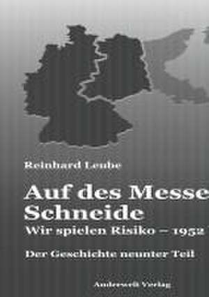 Auf des Messers Schneide de Reinhard Leube