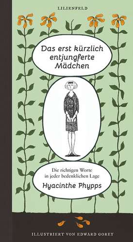 Das erst kürzlich entjungferte Mädchen de Hyacinthe Phypps