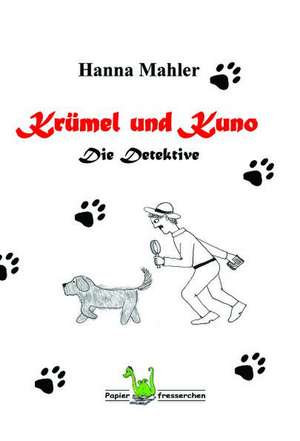 Krümel & Kuno: Die Detektive de Hanna Mahler