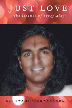 Just Love de Sri Swami Vishwananda