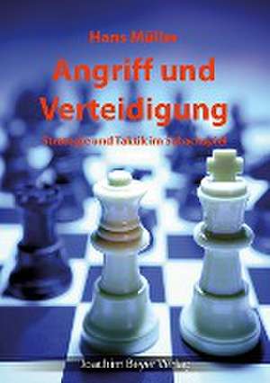 Angriff und Verteidigung de Hans Müller