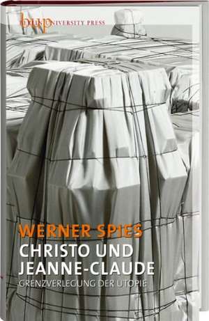 Christo und Jeanne-Claude de Werner Spies