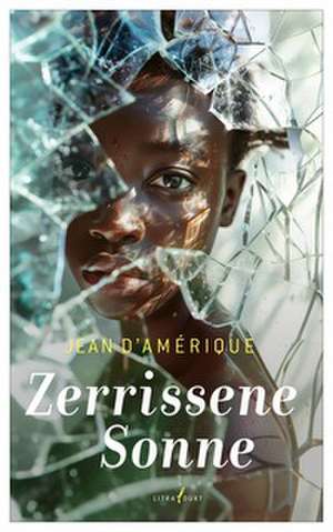 Zerrissene Sonne de Jean D'Amérique