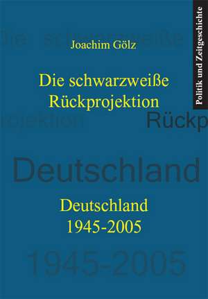 Die schwarzweiße Rückprojektion de Joachim Gölz