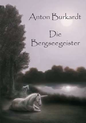 Die Bergseegeister de Anton Burkardt