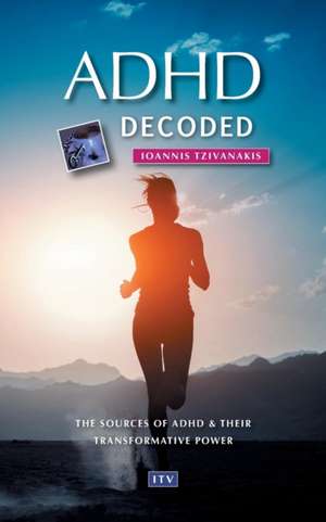 ADHD decoded de Ioannis Tzivanakis