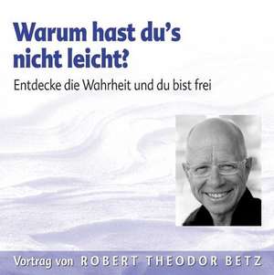 Warum hast du's nicht leicht? CD de Robert Theodor Betz