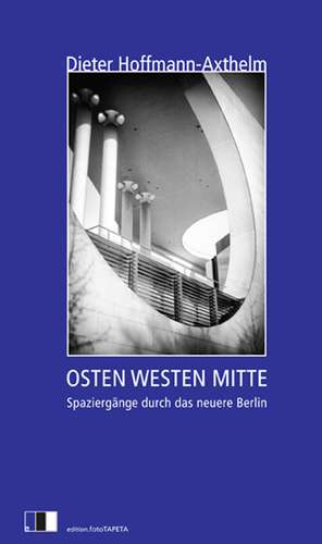 OSTEN WESTEN MITTE de Dieter Hoffmann-Axthelm