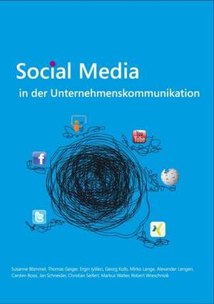 Social Media in der Unternehmenskommunikation de Lars Dörfel