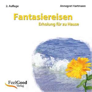 Fantasiereisen de Annegret Hartmann