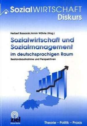 Sozialwirtschaft und Sozialmanagement im deutschsprachigen Raum de Herbert Bassarak