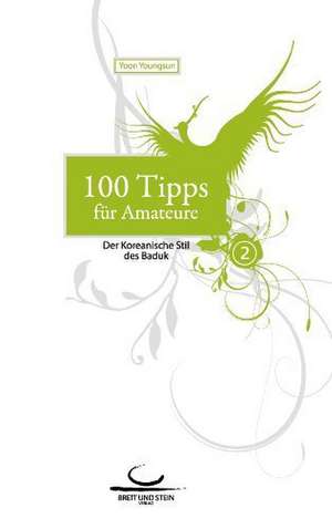 100 Tipps für Amateure 2 de Youngsun Yoon