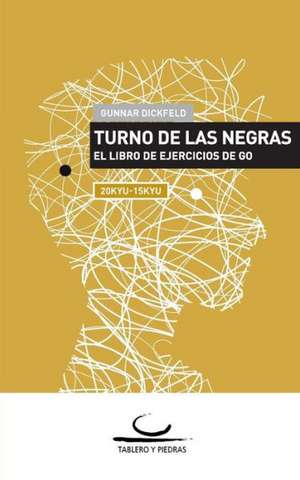 Turno de las Negras de Gunnar Dickfeld