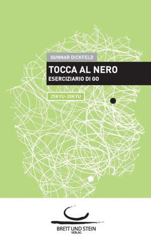 Tocca al Nero 2 de Gunnar Dickfeld