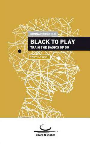 Black to Play de Gunnar Dickfeld