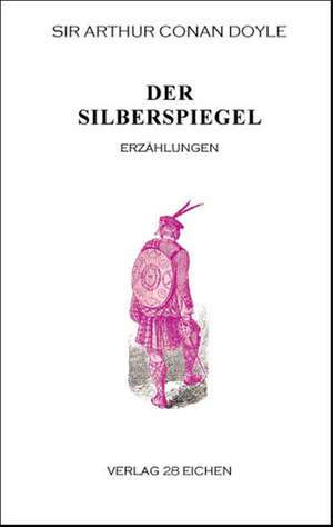 Der Silberspiegel de Arthur Conan Doyle