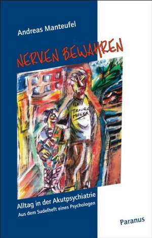 Nerven bewahren de Andreas Manteufel