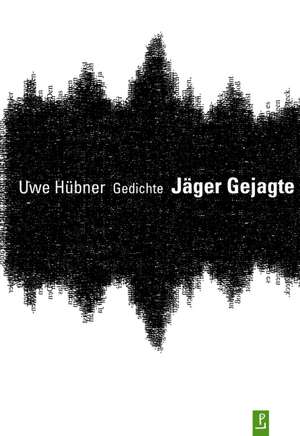 Jäger Gejagte de Uwe Hübner