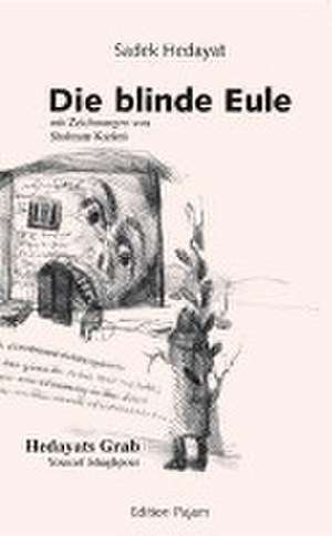 Die blinde Eule de Sadek Hedayat