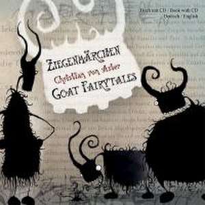 Ziegenmärchen - Goat Fairytales de Christian von Aster