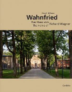 Wahnfried - Das Haus von Richard Wagner de Markus Kiesel