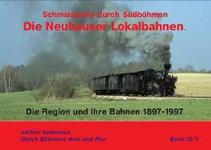 Die Neuhauser Lokalbahnen de Andreas W. Petrak