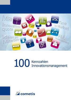 100 Kennzahlen Innovationsmanagement de Klaus Reichert